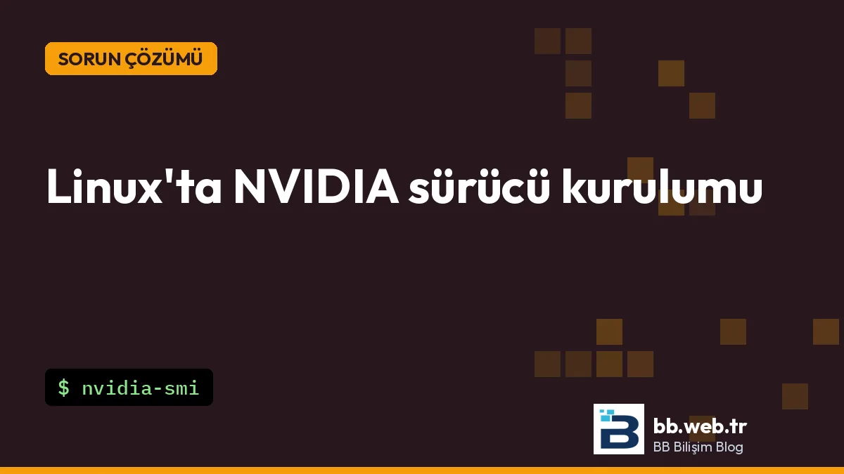 Linux'ta NVIDIA sürücü kurulumu: Ubuntu, Mint, Fedora ve Debian için